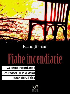 cover image of Fiabe incendiarie Cuentos incendiarios Зажигательные сказки Incendiary Tales